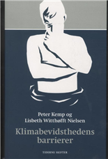 Cover for Peter Kemp; Lisbeth Witthøfft Nielsen · Klimabevidsthedens barrierer (Sewn Spine Book) [1º edição] (2009)