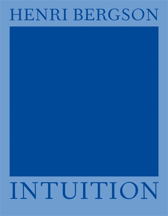 Cover for Henri Bergson · AFTRYK: Intuition (Pocketbok) [1. utgave] (2023)
