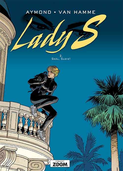 Cover for Van Hamme Aymond · Lady S: Lady S 2: Skål, Suzie! (Sewn Spine Book) [1th edição] (2018)