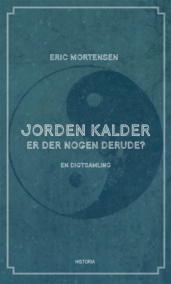 Cover for Eric Mortensen · Jorden Kalder (Hæftet bog) [1. udgave] (2018)