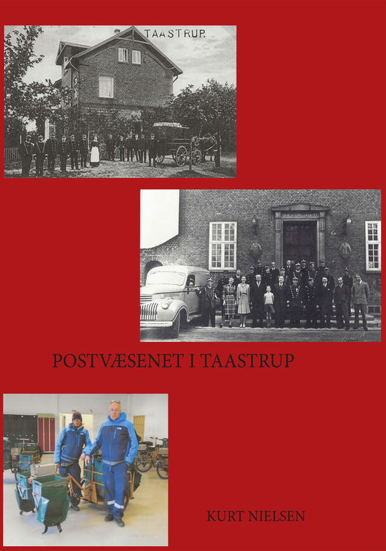 Cover for Kurt Nielsen · Postvæsenet i Taastrup (Sewn Spine Book) [1st edition] (2022)