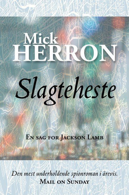 Cover for Mick Herron · En sag for Jackson Lamb: Slagteheste (Sewn Spine Book) [1th edição] (2019)