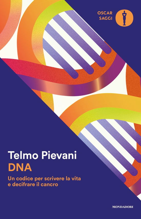 DNA. Un Codice Per Scrivere La Vita E Decifrare Il Cancro - Telmo Pievani - Books -  - 9788804741985 - 