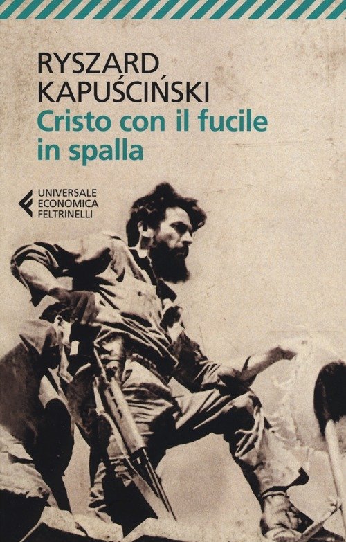 Cover for Ryszard Kapuscinski · Cristo Con Il Fucile In Spalla (Book) (2013)