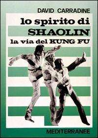 Cover for David Carradine · Lo Spirito Di Shaolin. La Via Del Kung Fu (Book)