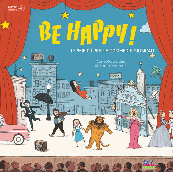 Cover for Susie Morgenstern · Be Happy! Le Mie Piu Belle Commedie Musicali. Con Playlist Online (Bok)