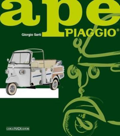 Cover for Giorgio Sarti · Ape Piaggio: 70 Years (Hardcover Book) (2019)