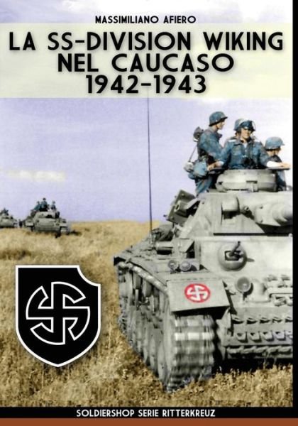 Cover for Massimiliano Afiero · La SS-Division Wiking nel Caucaso (Taschenbuch) (2018)