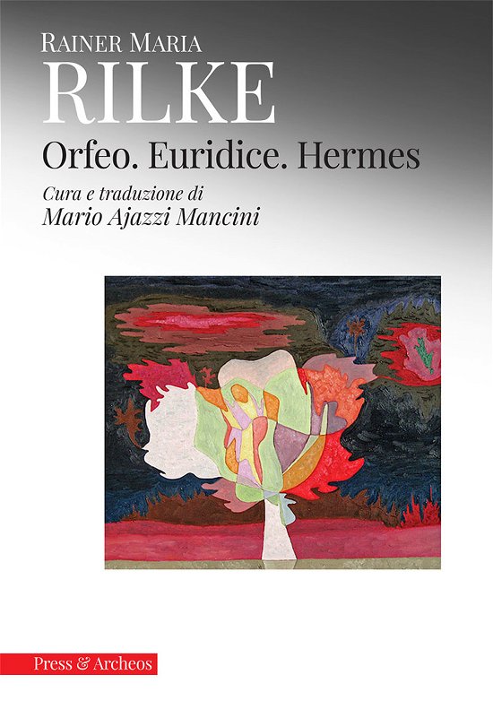 Cover for Rainer Maria Rilke · Orfeo. Euridice. Hermes (Book)