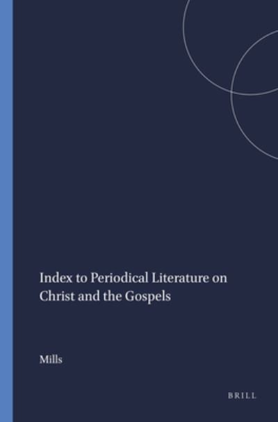 Cover for Mills · Index to Periodical Literature on Christ and the Gospels (Hardcover Book) (1998)