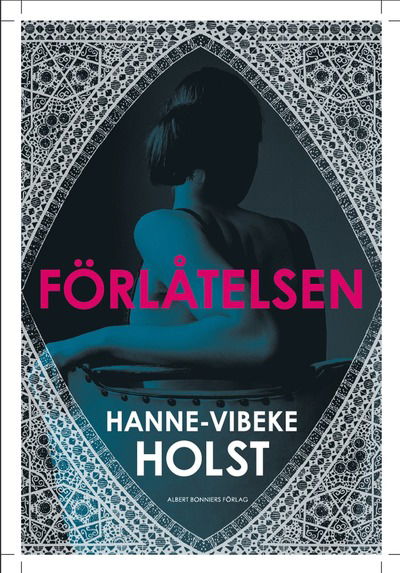 Cover for Hanne-Vibeke Holst · Förlåtelsen (Hardcover Book)