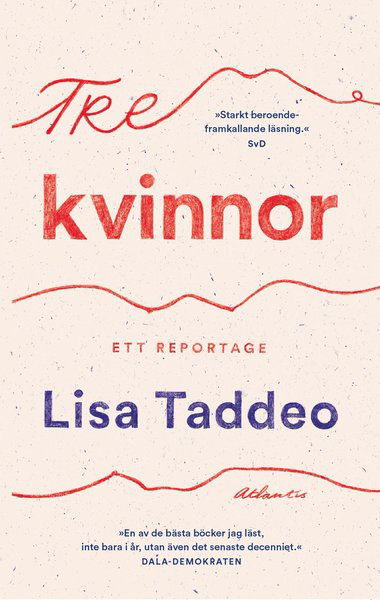 Cover for Lisa Taddeo · Tre kvinnor (Paperback Book) (2020)