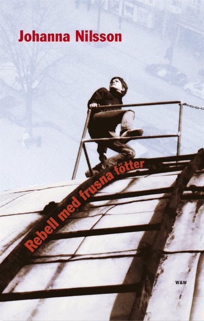 Cover for Johanna Nilsson · Rebell med frusna fötter (ePUB) (2009)
