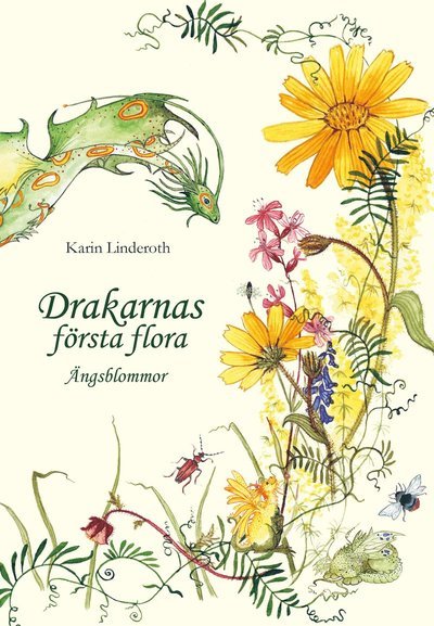 Drakfakta: Drakarnas första flora : ängsblommor - Karin Linderoth - Kirjat - Opal - 9789172999985 - keskiviikko 15. toukokuuta 2019