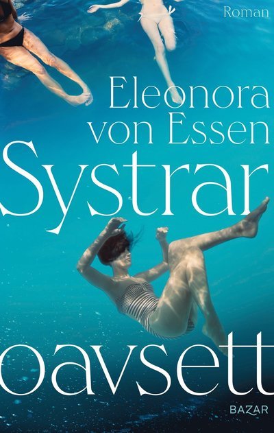 Cover for Eleonora von Essen · Systrar oavsett (Bound Book) (2022)