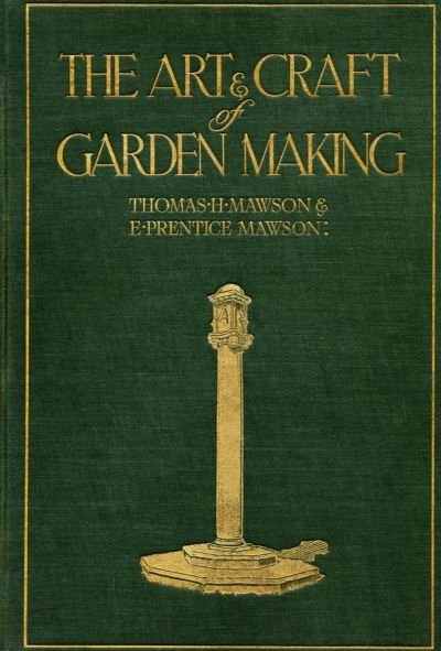 Cover for Thomas H. Mawson · Mawson: The Art and Craft of Garden Making (Hardcover Book) (2021)