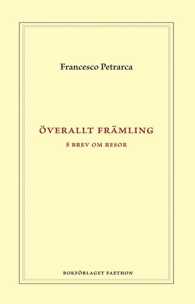 Cover for Francesco Petrarca · Överallt främling (Inbunden Bok) (2022)
