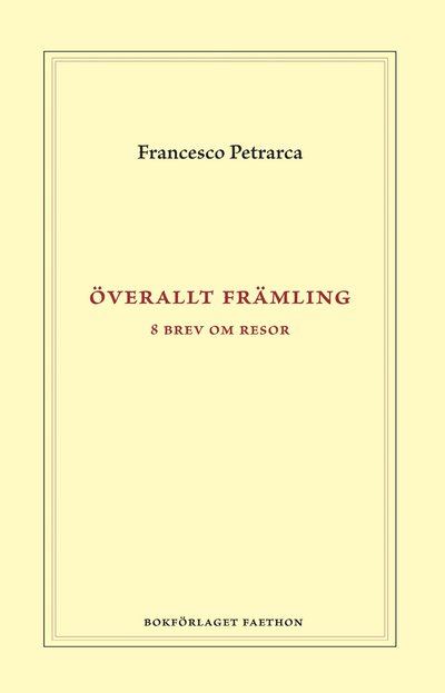 Cover for Francesco Petrarca · Överallt främling (Bound Book) (2022)