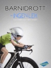 Cover for Tobias Östberg · Barnidrott : ingen lek (Bound Book) (2014)