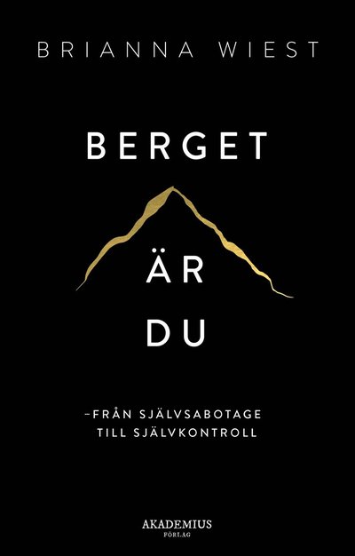 Cover for Brianna Wiest · Berget är du : Från självsabotage till självkontroll (ePUB) (2023)