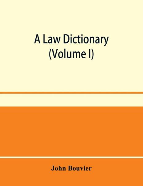 Cover for John Bouvier · A law dictionary (Paperback Book) (2020)