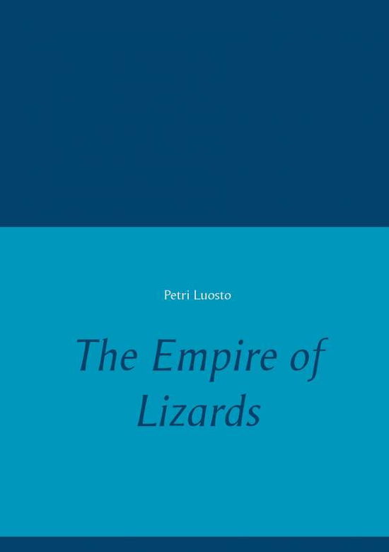 Cover for Luosto · The Empire of Lizards (Book) (2017)