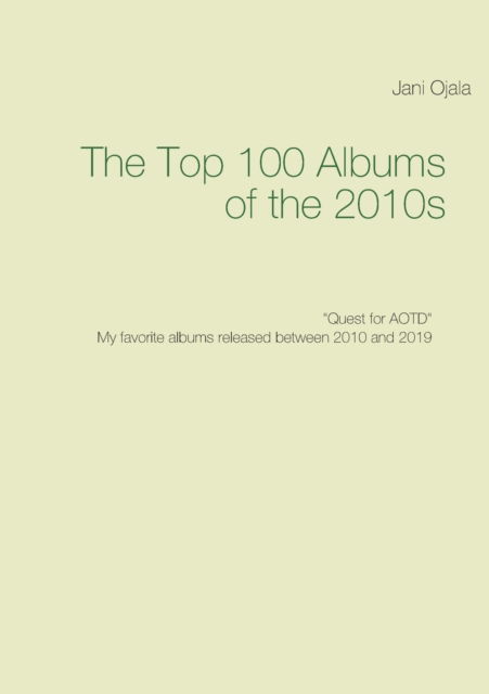Cover for Ojala · The Top 100 Albums of the 2010s (N/A) (2021)