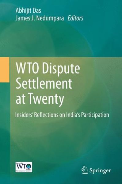 Cover for WTO Dispute Settlement at Twenty: Insiders' Reflections on India's Participation (Hardcover Book) [1st ed. 2016 edition] (2016)