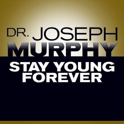 Cover for Joseph Murphy · Stay Young Forever (CD) (2016)