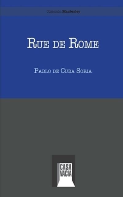 Cover for Pablo De Cuba Soria · Rue de Rome (Paperback Bog) (2024)