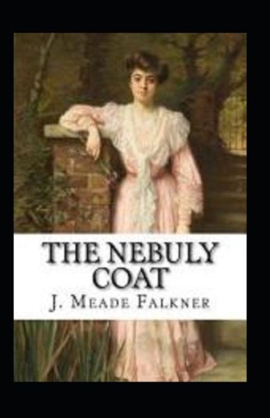 Cover for John Meade Falkner · The Nebuly Coat Annotated (Pocketbok) (2021)