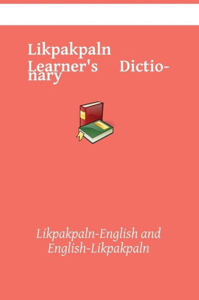 Cover for Kasahorow · Likpakpaln Learner's Dictionary: Likpakpaln-English and English-Likpakpaln (Paperback Book) (2021)