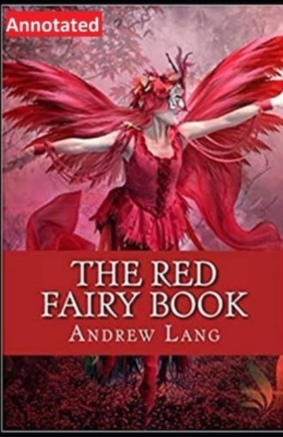 Cover for Andrew Lang · The Red Fairy Book Annotated (Paperback Book) (2021)