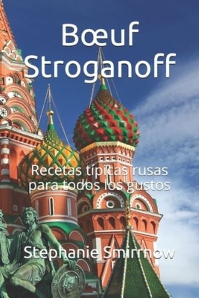 Cover for Feodora Iwanowitsch · Boeuf Stroganoff: Recetas tipicas rusas para todos los gustos (Pocketbok) (2021)