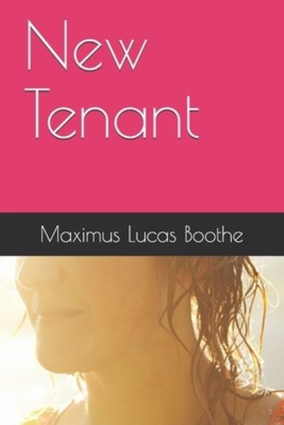 Cover for Maximus Lucas Boothe · New Tenant (Paperback Book) (2021)