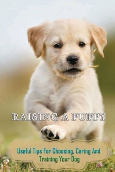 Cover for Dante Bourjolly · Raising A Puppy (Paperback Book) (2021)