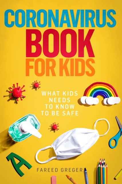 Cover for Fareed Greger · Coronavirus book for kids: what kids needs to know to be safe (Pocketbok) (2021)