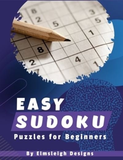 Cover for Elmsleigh Designs · Easy Sudoku Puzzles For Beginners (Paperback Bog) (2020)