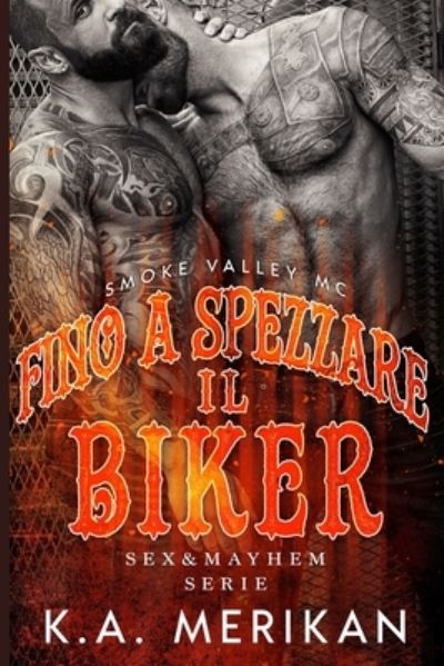 Cover for K a Merikan · Fino a spezzare il biker (Paperback Book) (2020)