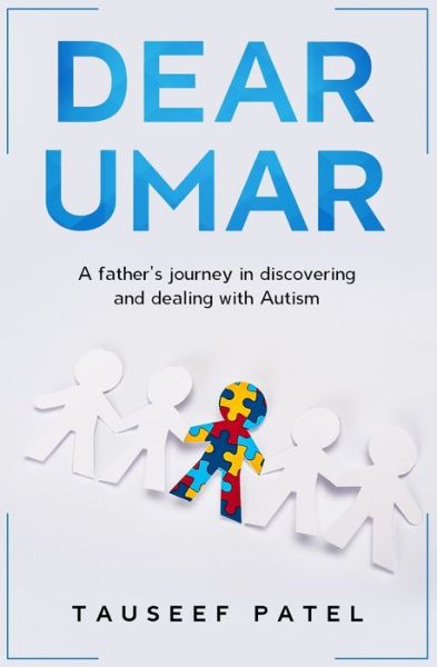 Cover for Tauseef Patel · Dear Umar: A father's journey in discovering and dealing with Autism (Paperback Book) (2020)