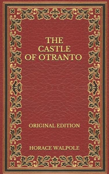 Cover for Horace Walpole · The Castle of Otranto - Original Edition (Paperback Bog) (2020)