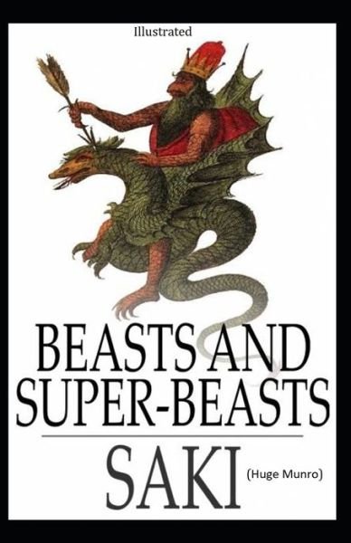 Cover for Saki · Beasts and Super Beasts illustrated (Paperback Bog) (2021)