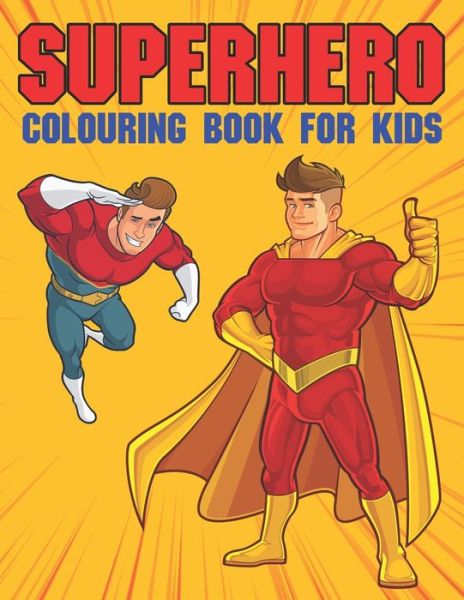 Cover for Nick Marshall · Superhero Colouring Book for Kids Age 4-8: Cool Colouring Books for Boys - Kids Coloring Book (Paperback Book) (2020)