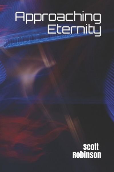 Cover for Scott Robinson · Approaching Eternity (Paperback Book) (2020)