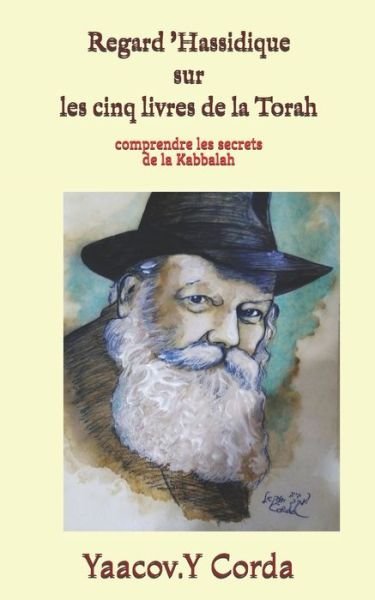 Cover for Yaacov Ye Corda · Regard 'Hassidique sur les cinq livres de la Torah (Pocketbok) (2020)