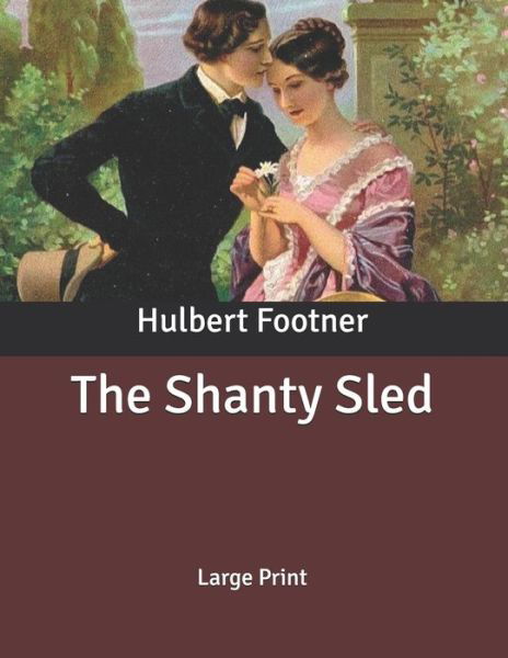 Cover for Hulbert Footner · The Shanty Sled (Paperback Book) (2020)