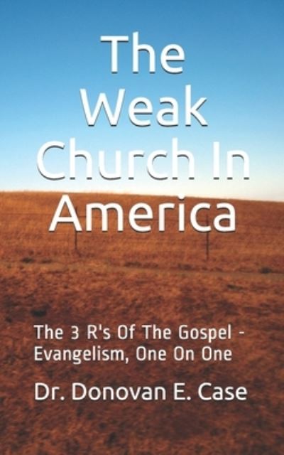 Cover for Donovan E Case · The Weak Church in America (Paperback Book) (2020)