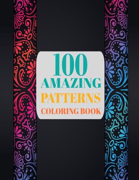 Cover for Tatus Brinal · 100 Amazing Patterns Coloring Book (Paperback Book) (2020)