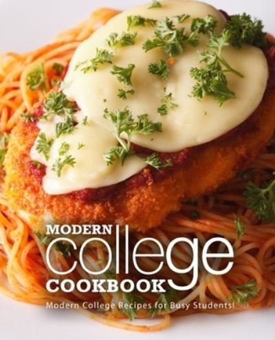 Cover for Booksumo Press · Modern College Cookbook (Paperback Bog) (2021)