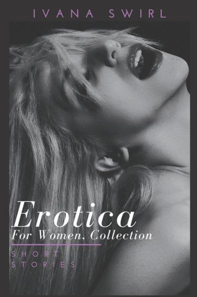 Cover for Ivana Swirl · Erotica for Women, Collection (Paperback Bog) (2020)